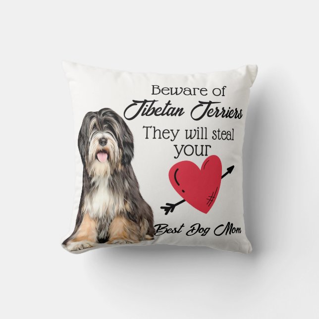 Beware of Tibetan Terriers...Best Dog Mom  Cushion (Front)