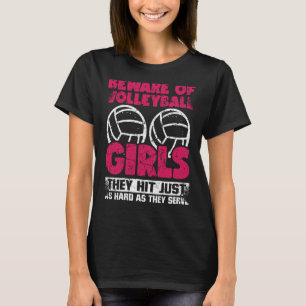 Beware Of Volleyball Girls They Hit As Hard As The T-Shirt