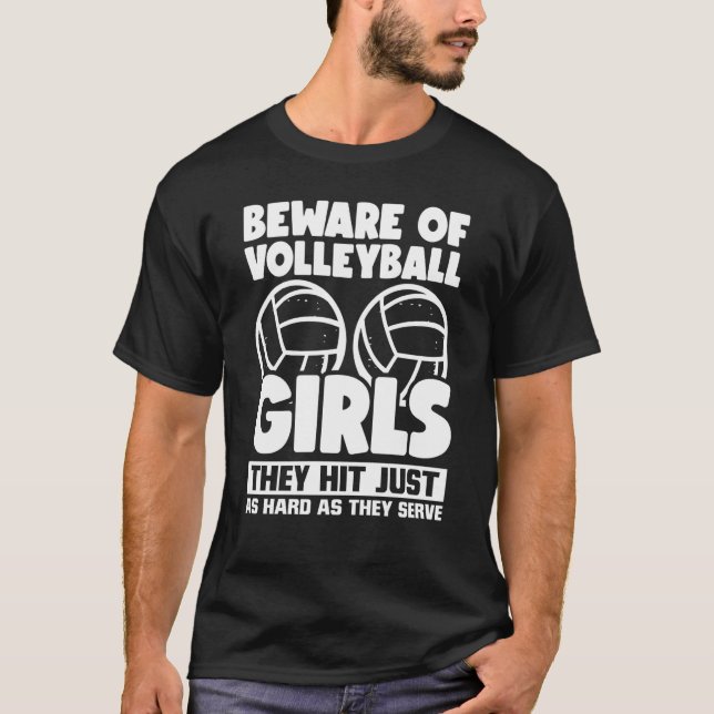 Beware Of Volleyball Girls They Hit As Hard As The T-Shirt (Front)