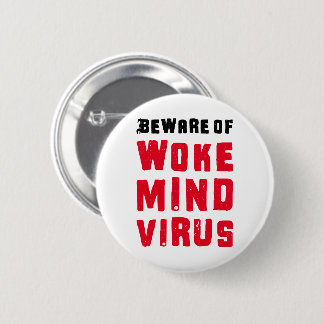 Beware of Woke Mind Virus Custom Colors Funny Meme 6 Cm Round Badge