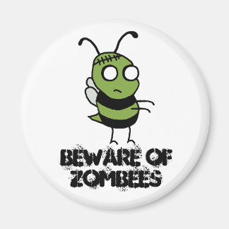 Beware of Zombees Magnet