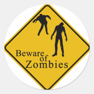 Beware of Zombies Classic Round Sticker