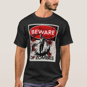 Beware of Zombies T-Shirt
