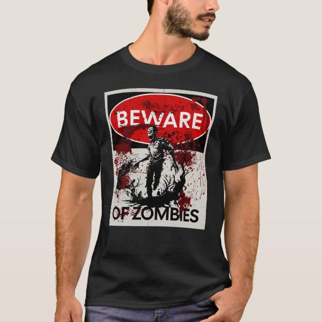 Beware of Zombies T-Shirt (Front)