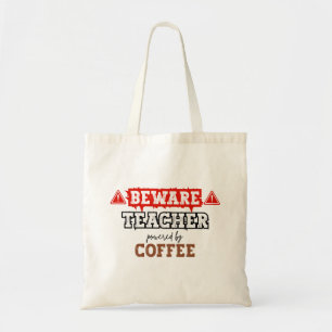 Beware: Teacher Powered By Coffee Funny Teacher Tote Bag
