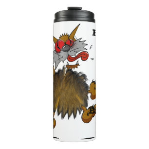BEWARE THE BIG FAT BI-POLAR CAT THERMAL TUMBLER