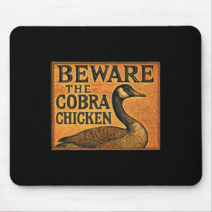 Beware The Cobra Chicken Aka Canadian Goose Mouse Mat