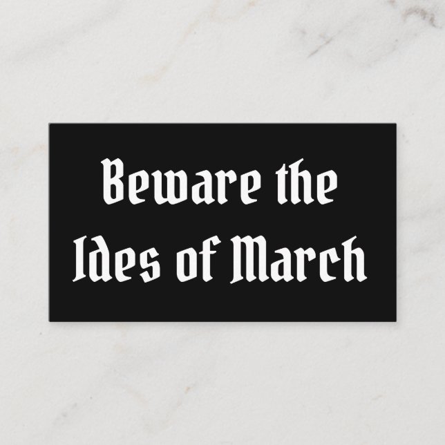 Beware the Ides of March Business Card (Front)