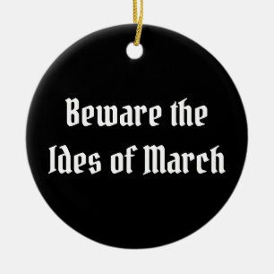 Beware the Ides of March Ceramic Tree Decoration