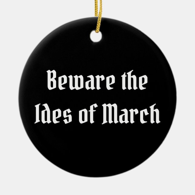 Beware the Ides of March Ceramic Tree Decoration (Front)