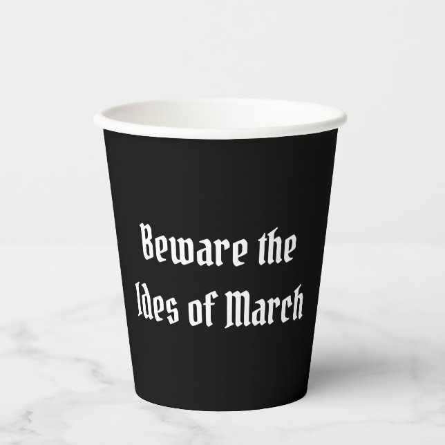 Beware the Ides of March Paper Cups (Front)