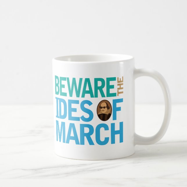 Beware the Ides of March Shakespeare Coffee Mug (Right)