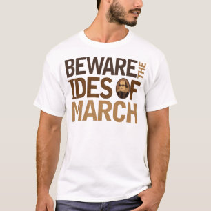Beware the Ides of March T-Shirt
