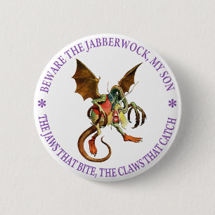 Beware the Jabberwock, My Son. The Jaws That Bite 6 Cm Round Badge