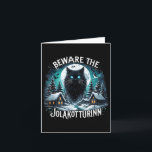 Beware The Jolakotturinn Yule Cat Icelandic Christ Card<br><div class="desc">Beware The Jolakotturinn Yule Cat Icelandic Christmas Norse For Men Women</div>