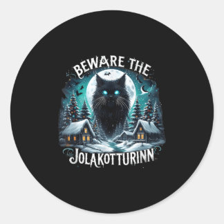 Beware The Jolakotturinn Yule Cat Icelandic Christ Classic Round Sticker