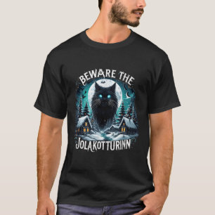 Beware The Jolakotturinn Yule Cat Icelandic Christ T-Shirt