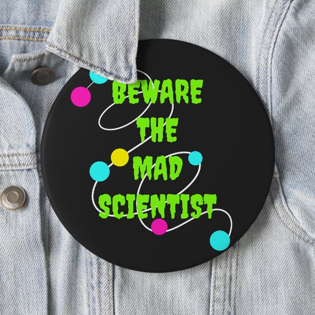 Beware the Mad Scientist Black 6 Cm Round Badge (In Situ)