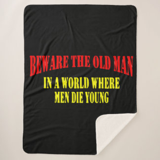 BEWARE the OLD MAN Sherpa Blanket