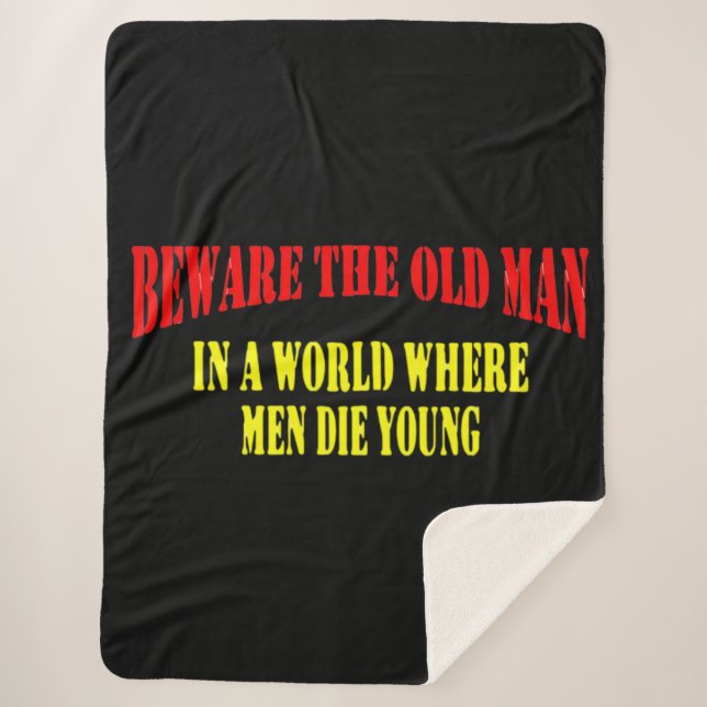 BEWARE the OLD MAN Sherpa Blanket (Front)