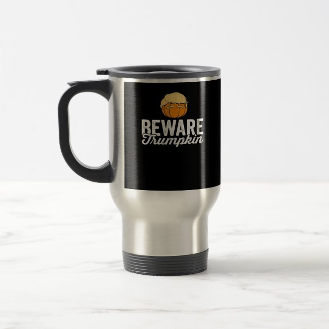 Beware Trumpkin Funny Political Halloween Travel Mug (Left)