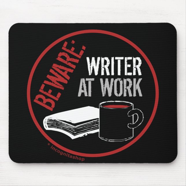 Beware: Writer at Work Mouse Mat (Front)