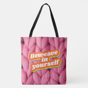 Beweave in Yourself Tote