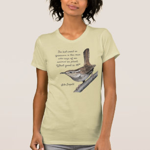 Bewick's Wren with Aldo Leopold Quote T-Shirt