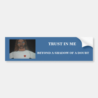 BEYOND A SHADOW OF A DOUBT BUMPER STICKER