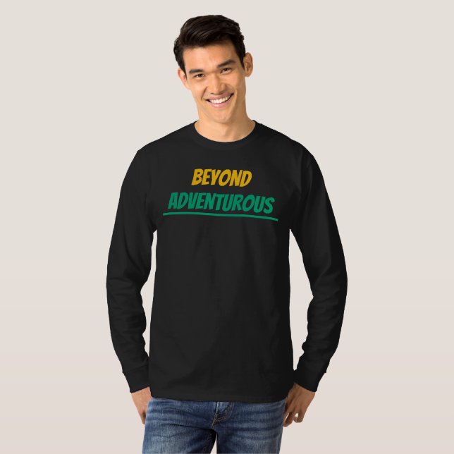 Beyond Adventurous T-Shirt (Front Full)
