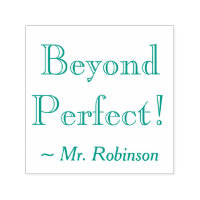 "Beyond Perfect!" Teacher Rubber Stamp