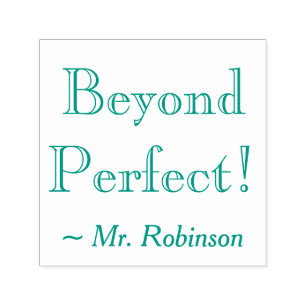 "Beyond Perfect!" Teacher Rubber Stamp