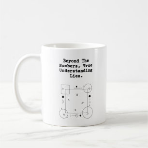 Beyond The Numbers True Math Understanding Coffee Mug