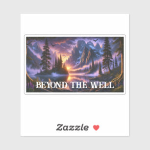 Beyond the Well Sticker 
