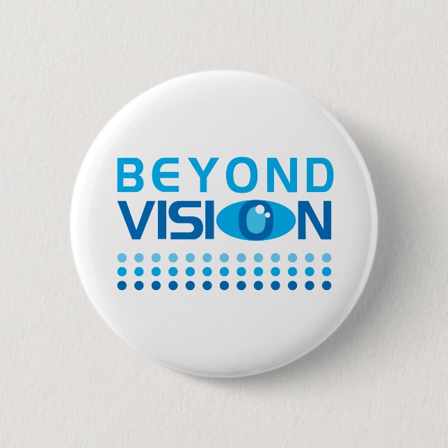 Beyond Vision 6 Cm Round Badge (Front)