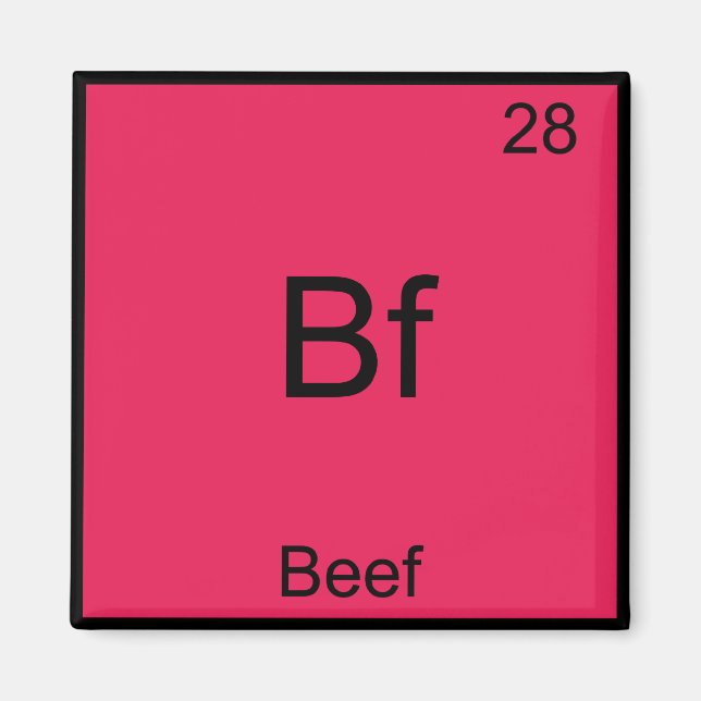 Bf - Beef Funny Element Chemistry Symbol T-Shirt Magnet (Front)