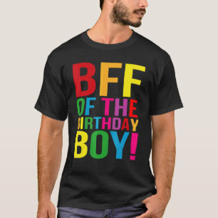 BFF of the Birthday Boy It's My Birthday Bro Best T-Shirt