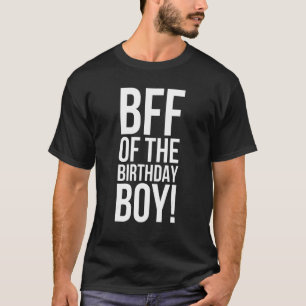 BFF of the Birthday Boy It's My Birthday Bro Best T-Shirt