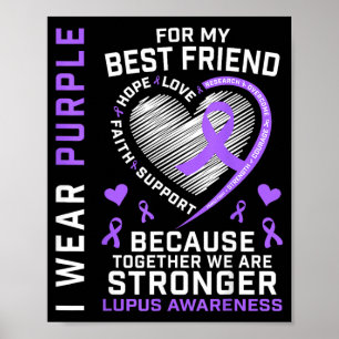 BFF Wear Purple For Friend Lupus Awareness Ribbon Poster