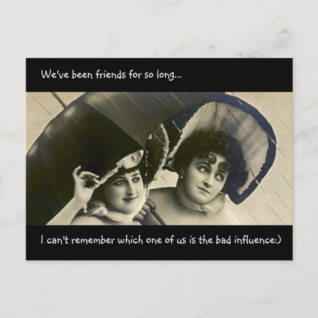 BFF We've been friends bad influence fun Postcard (Front)