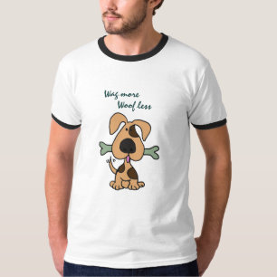 BG- Wag more, Woof less Shirt