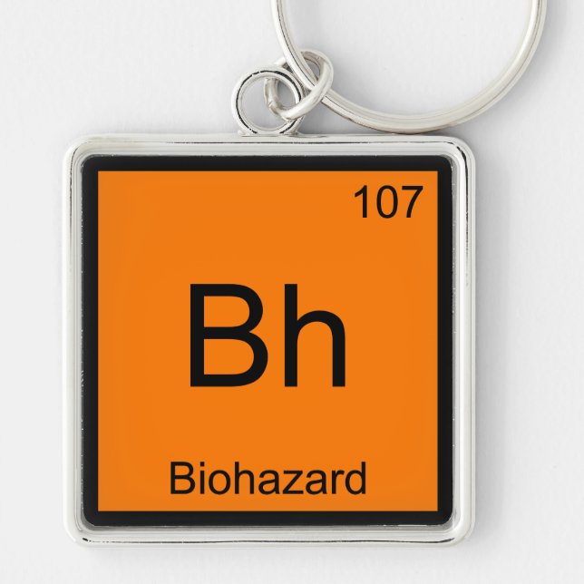Bh - Biohazard Chemistry Element Symbol Funny Tee Key Ring (Front)