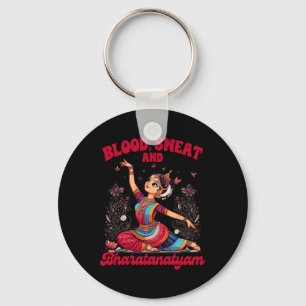 Bharatanatyam Dancing Indian Blood A Sweat And Bha Key Ring