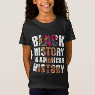 BHM Black History Is American History Melanin Blac T-Shirt