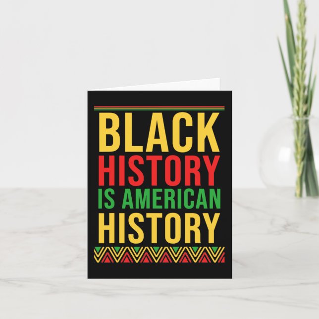 Bhm Gift Black History Is American History African Card (Front)