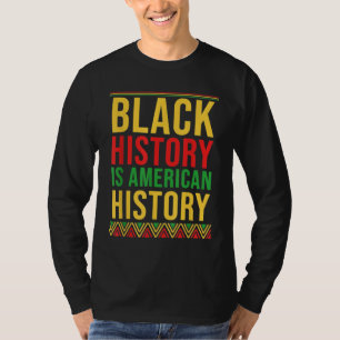BHM Gift Black History Is American History African T-Shirt