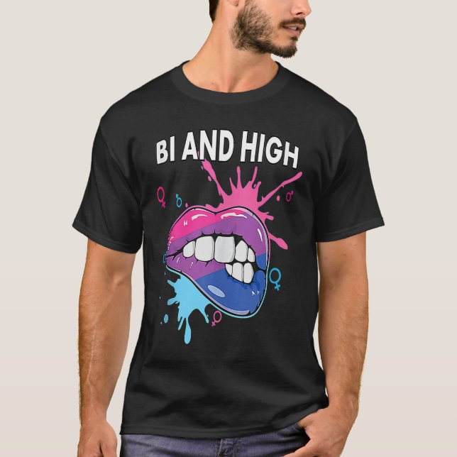 Bi And High Bisexual Rainbow Pride March Bisexuali T-Shirt (Front)
