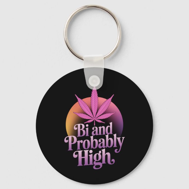 Bi And Probably High Bisexual Pride Flag LGBT Weed Key Ring (Front)