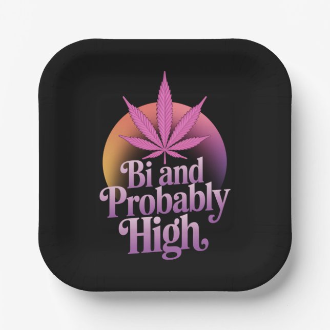 Bi And Probably High Bisexual Pride Flag LGBT Weed Paper Plate (Front)