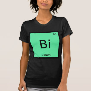 Bi - Bikram Yoga Chemistry Periodic Table Symbol T-Shirt